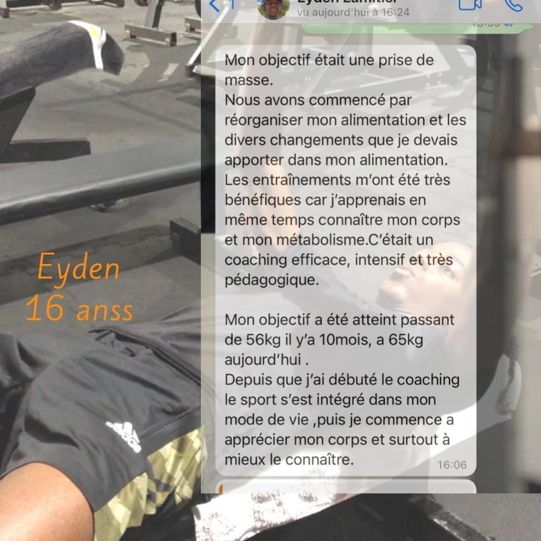 Message d'Eyden, 16 ans, accompagné par Laurent LABECA pour une prise de masse